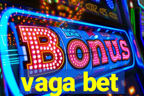 vaga bet